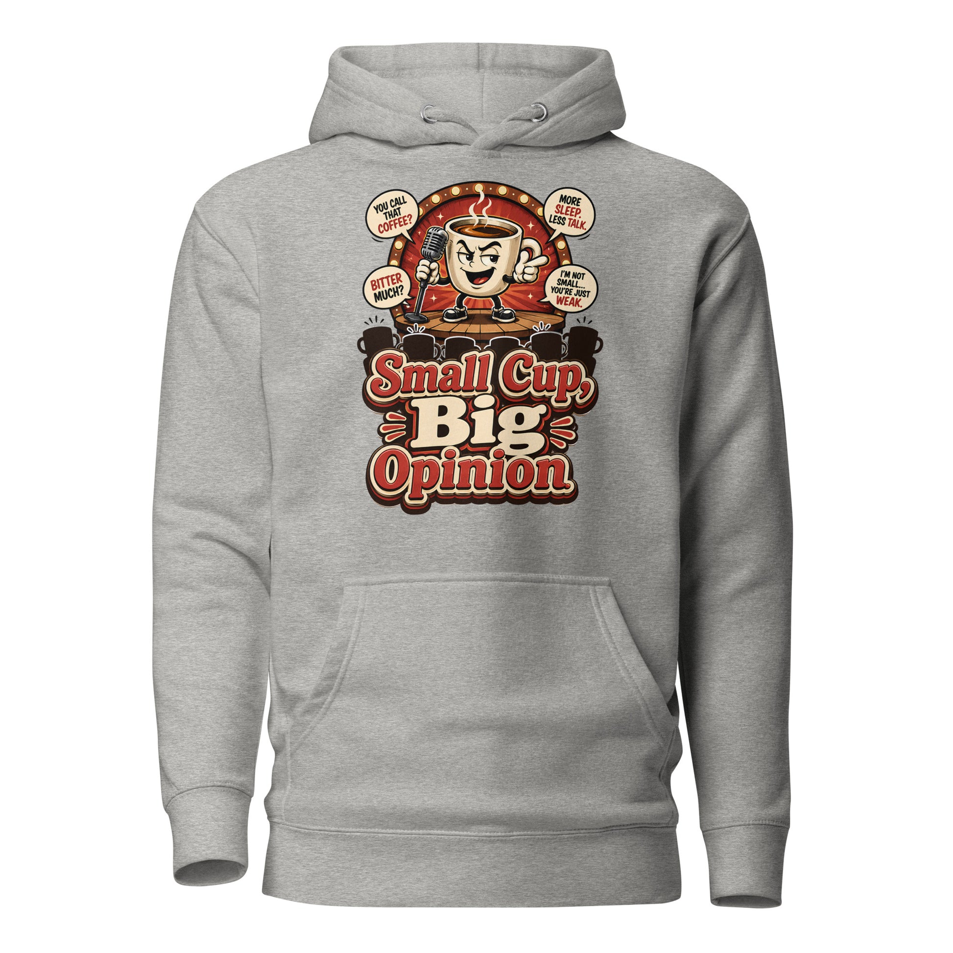 Retro Small Cup Big Opinion Coffee | Premium Unisex Hoodie for Coffee Lovers by printfluence.net