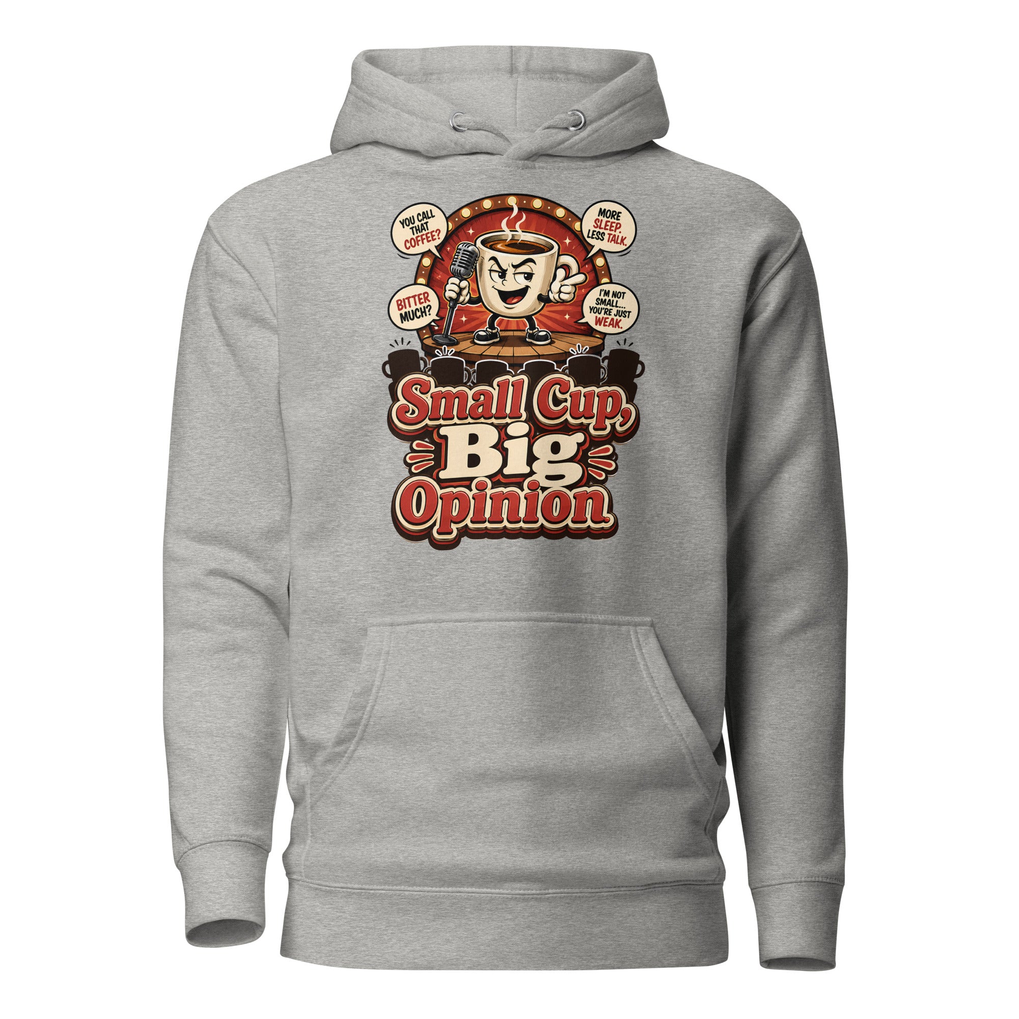 Retro Small Cup Big Opinion Coffee | Premium Unisex Hoodie for Coffee Lovers by printfluence.net