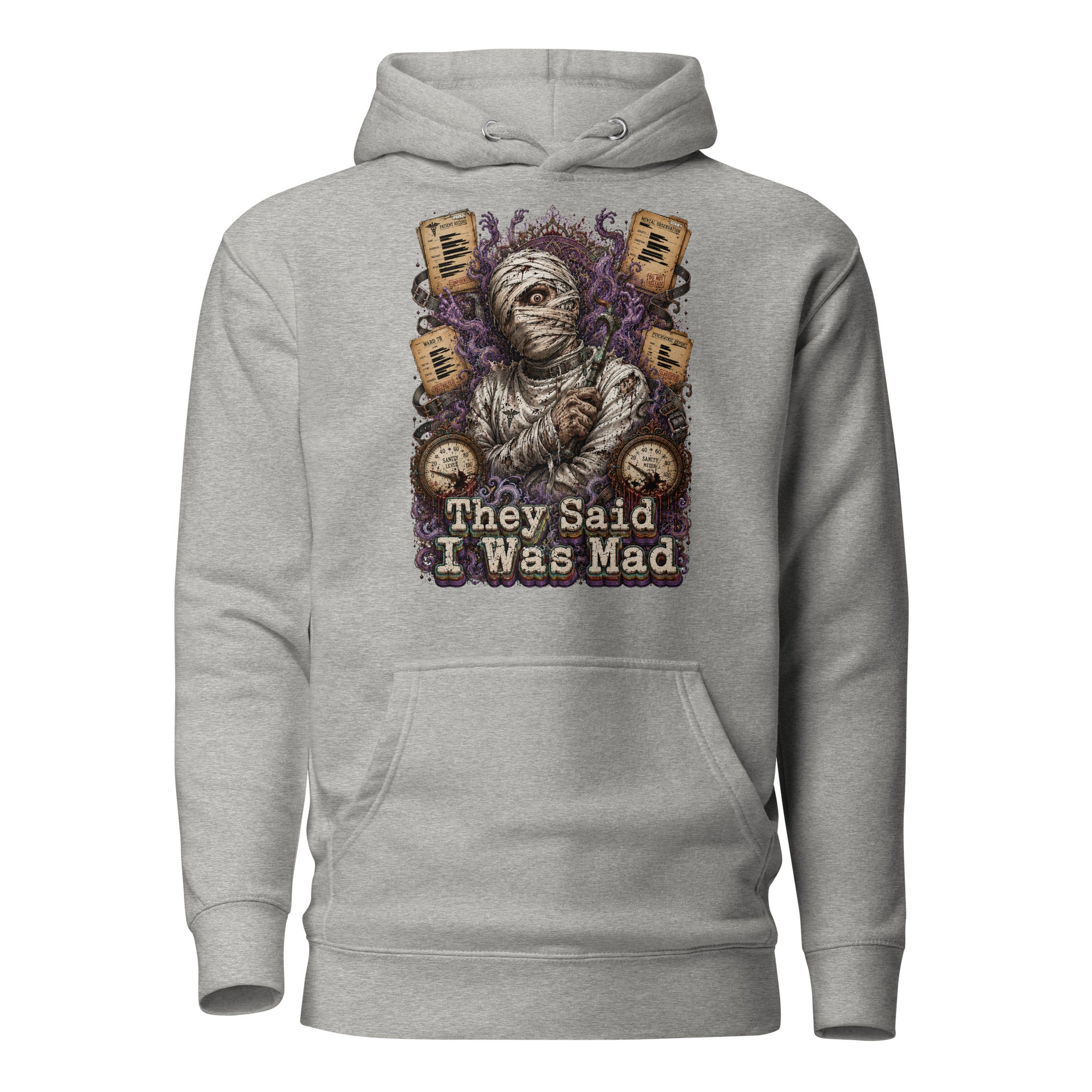 Horror and Mystery Lovers Unisex Premium Pullover Hoodie — "They Said I Was Mad" Asylum Patient and Sanity Meter Design by printfluence.net