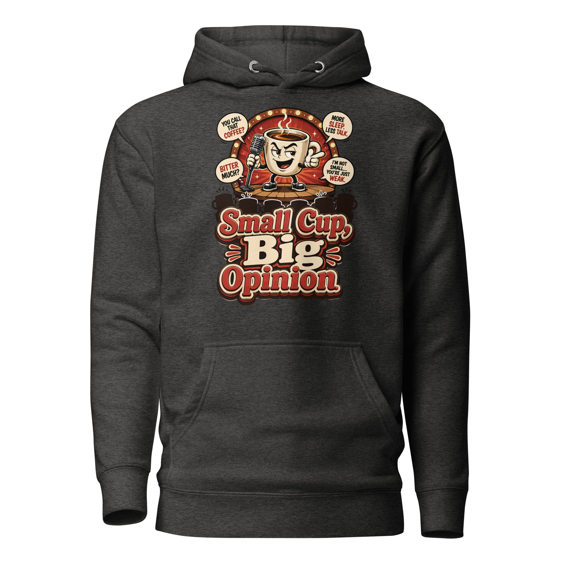 Retro Small Cup Big Opinion Coffee | Premium Unisex Hoodie for Coffee Lovers by printfluence.net