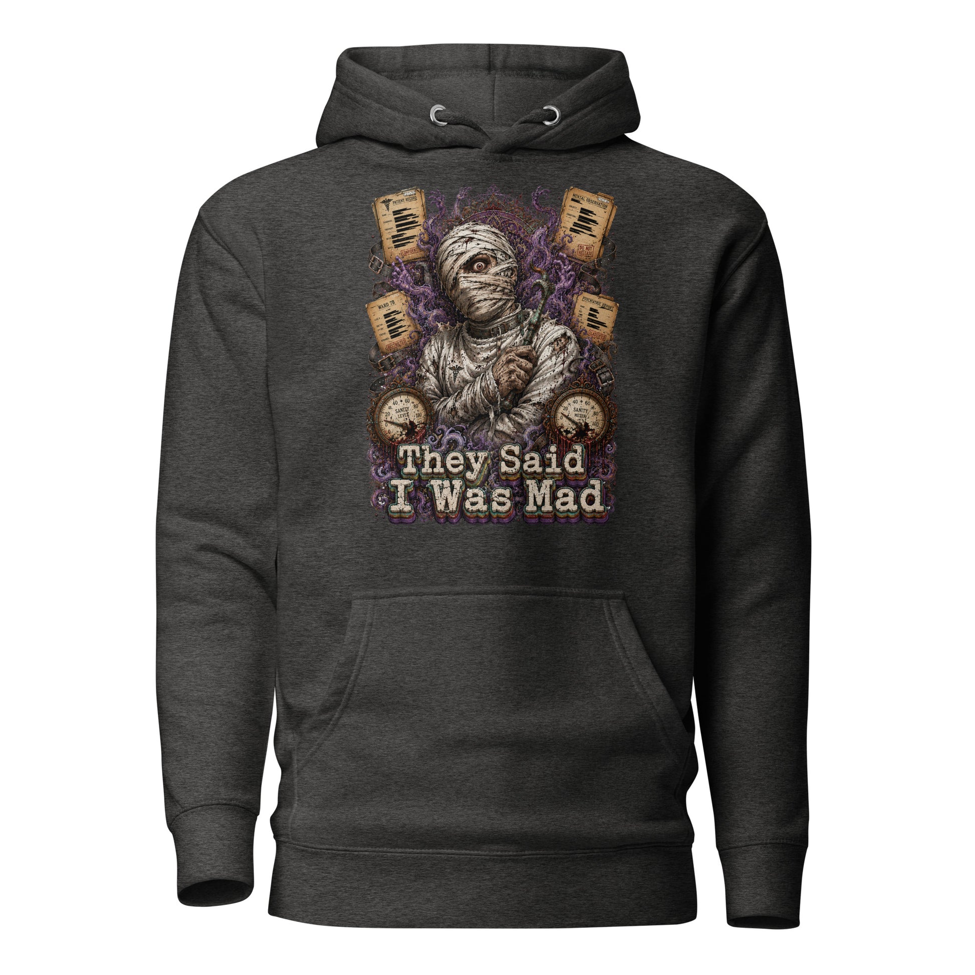 Horror and Mystery Lovers Unisex Premium Pullover Hoodie — "They Said I Was Mad" Asylum Patient and Sanity Meter Design by printfluence.net