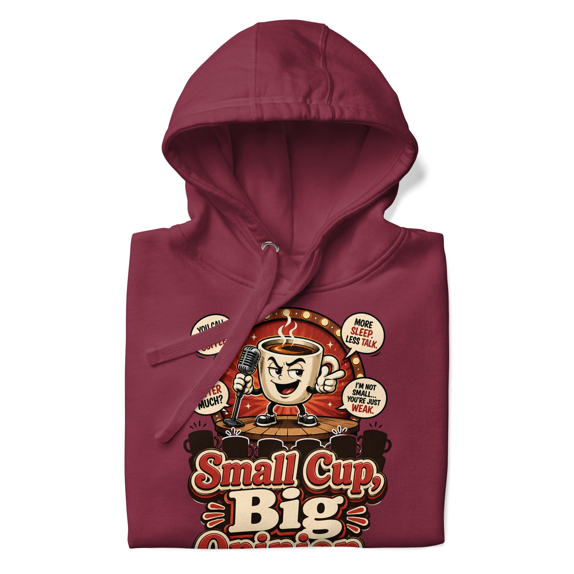 Retro Small Cup Big Opinion Coffee | Premium Unisex Hoodie for Coffee Lovers by printfluence.net