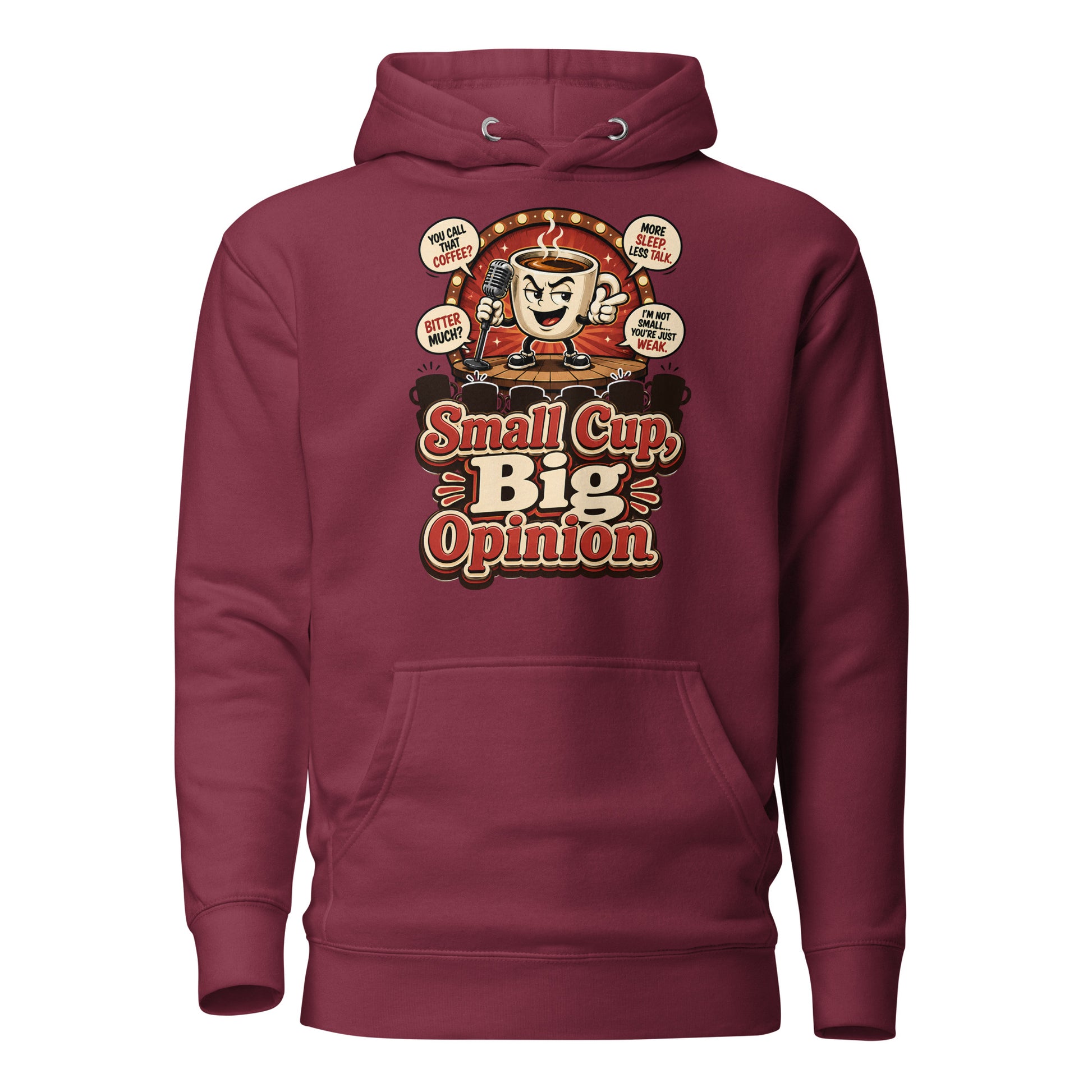 Retro Small Cup Big Opinion Coffee | Premium Unisex Hoodie for Coffee Lovers by printfluence.net