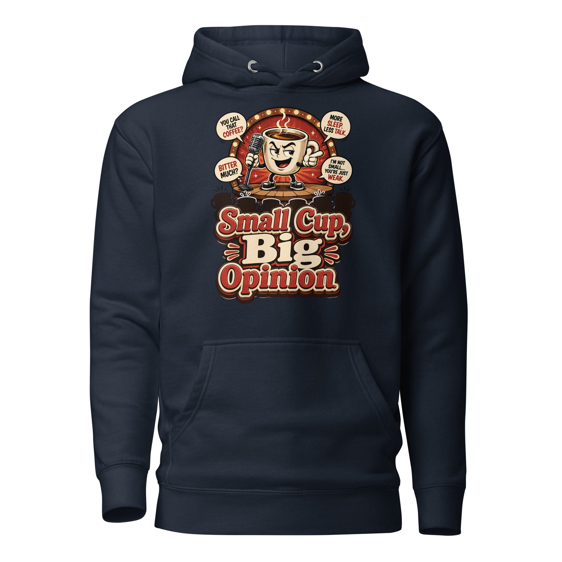 Retro Small Cup Big Opinion Coffee | Premium Unisex Hoodie for Coffee Lovers by printfluence.net