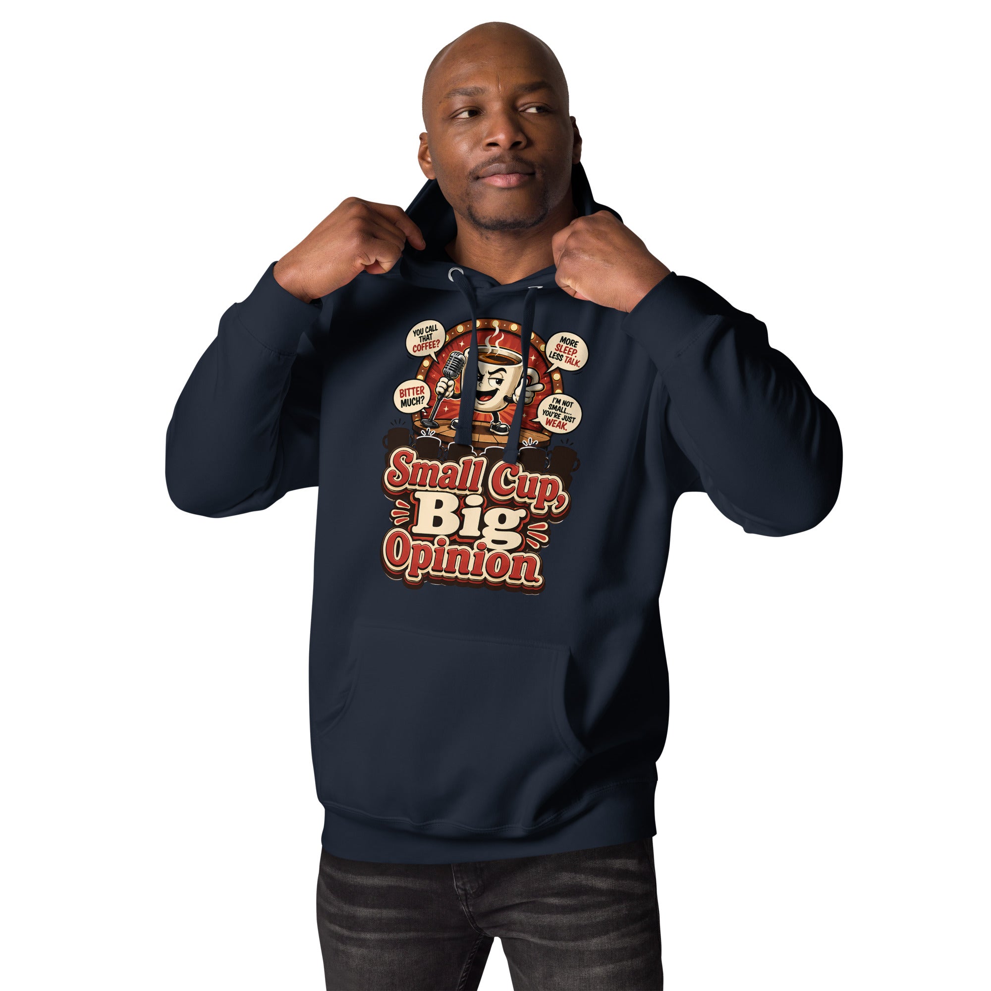 Retro Small Cup Big Opinion Coffee | Premium Unisex Hoodie for Coffee Lovers by printfluence.net
