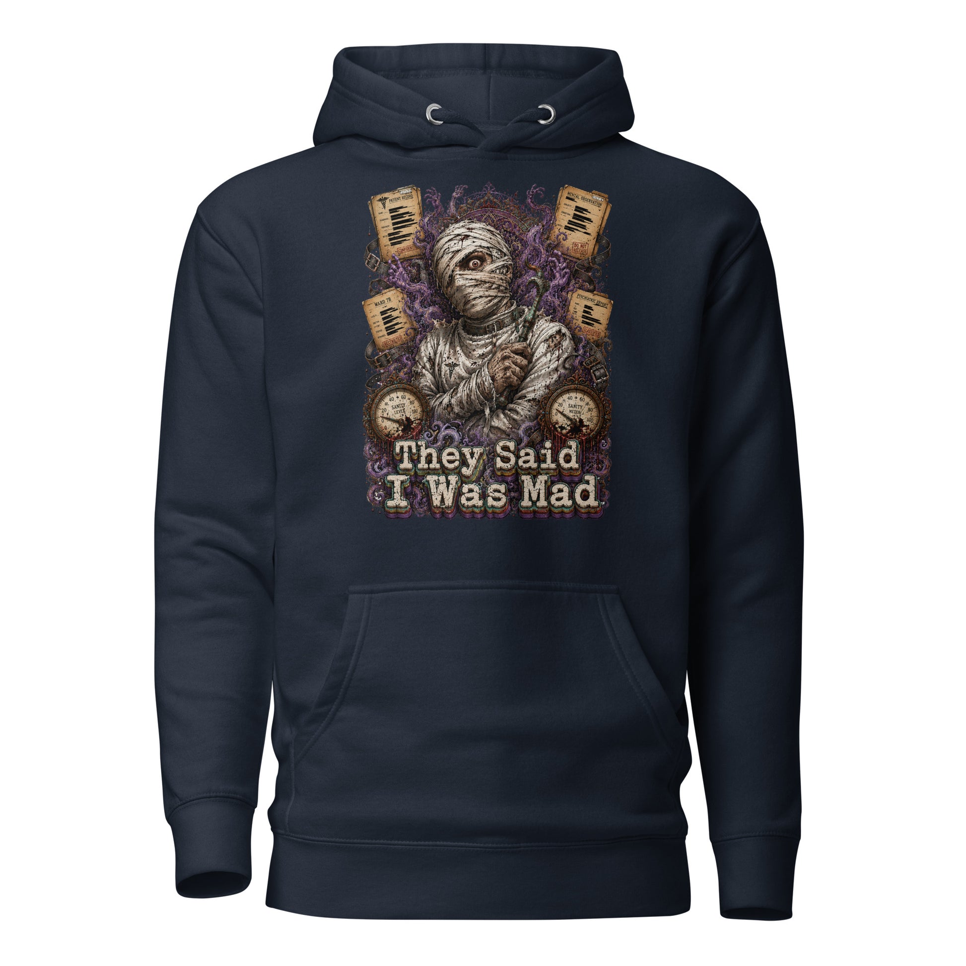 Horror and Mystery Lovers Unisex Premium Pullover Hoodie — "They Said I Was Mad" Asylum Patient and Sanity Meter Design by printfluence.net
