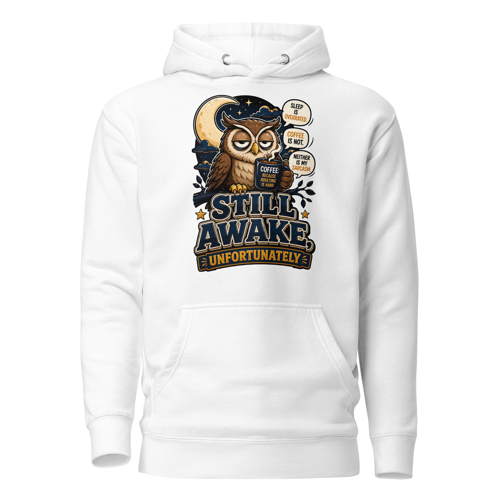 Coffee Lovers Unisex Classic Hoodie - Still Awake, Unfortunately! by printfluence.net