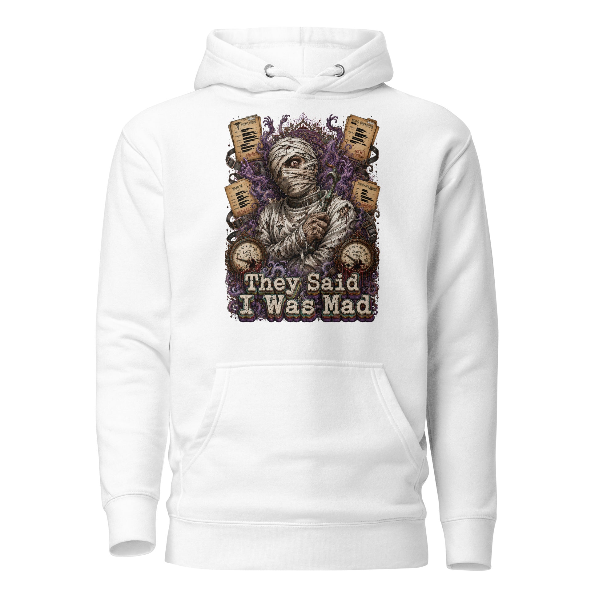 Horror and Mystery Lovers Unisex Premium Pullover Hoodie — "They Said I Was Mad" Asylum Patient and Sanity Meter Design by printfluence.net