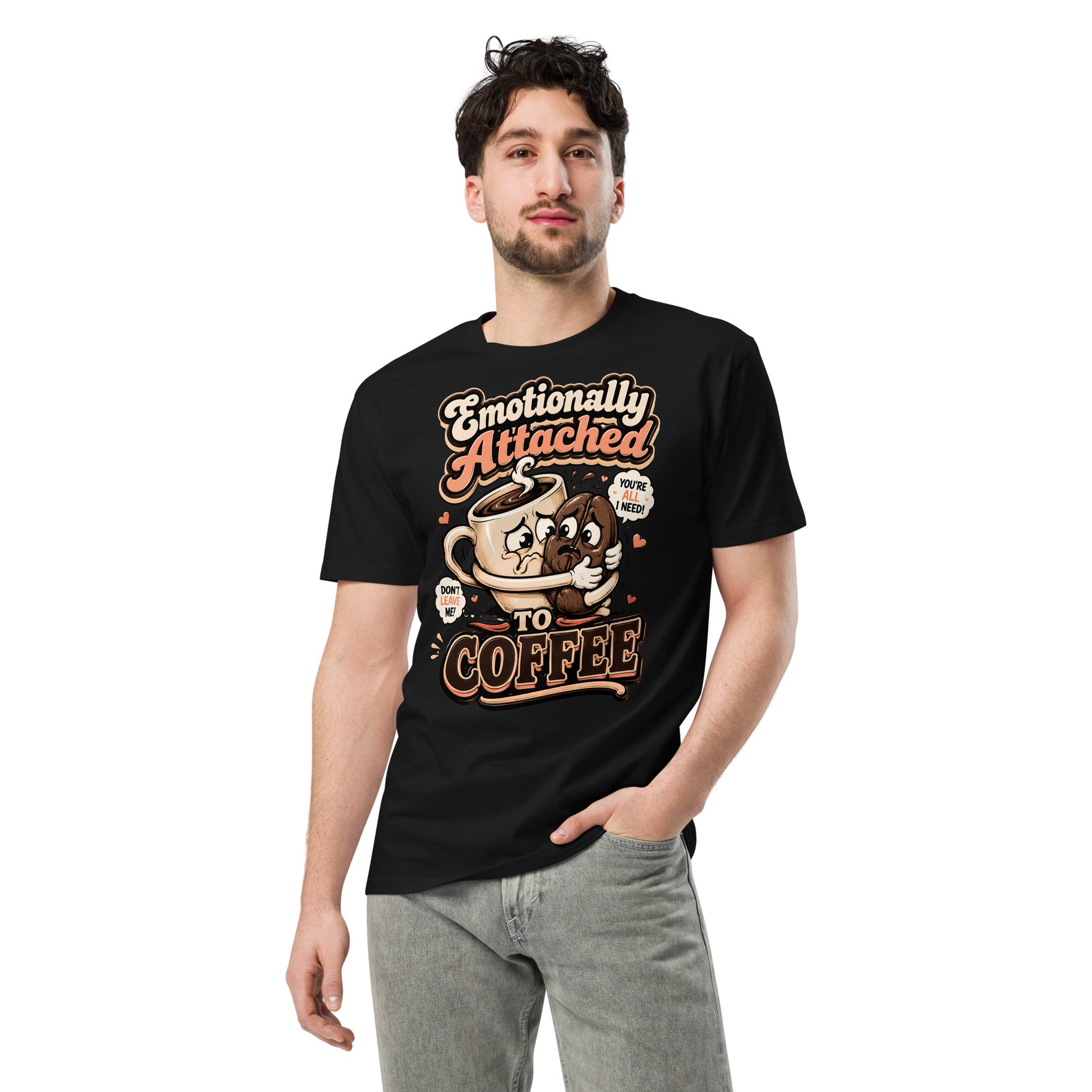Coffee Lovers Unisex Premium Tee - Emotionally Attached To Coffee! by printfluence.net