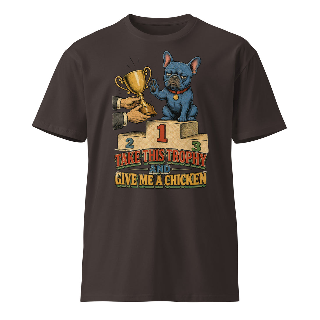 French Bulldog Give Me Chicken T-Shirt – Funny Premium Tee for Frenchie Lovers T-21 by printfluence.net