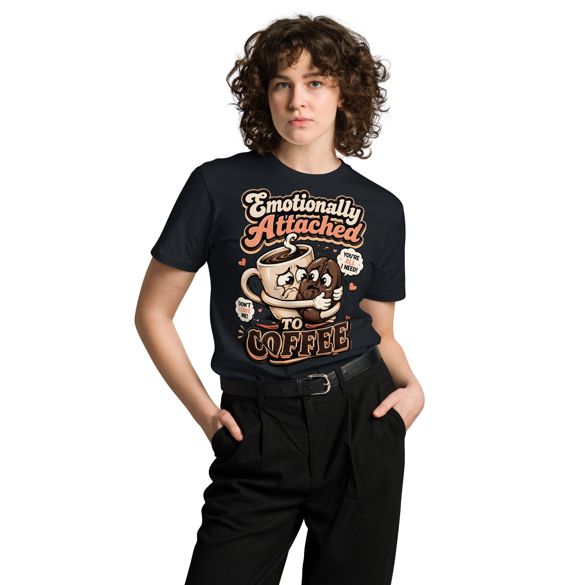 Coffee Lovers Unisex Premium Tee - Emotionally Attached To Coffee! by printfluence.net