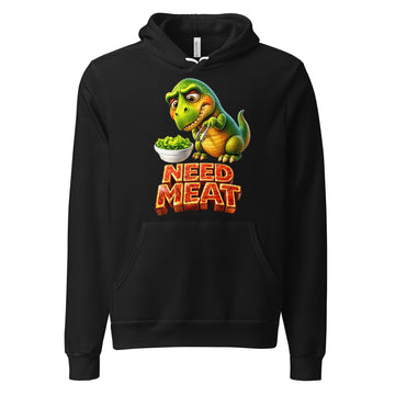 Unisex hoodie - The Hungry Dino: "Need Meat" Funny Unisex Pullover Hoodie 🦖🔥 by printfluence.net