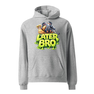 Unisex oversized hoodie - Later Bro: The Ultimate Chill Snail Unisex Oversized Hoodie 🐌💨 by printfluence.net