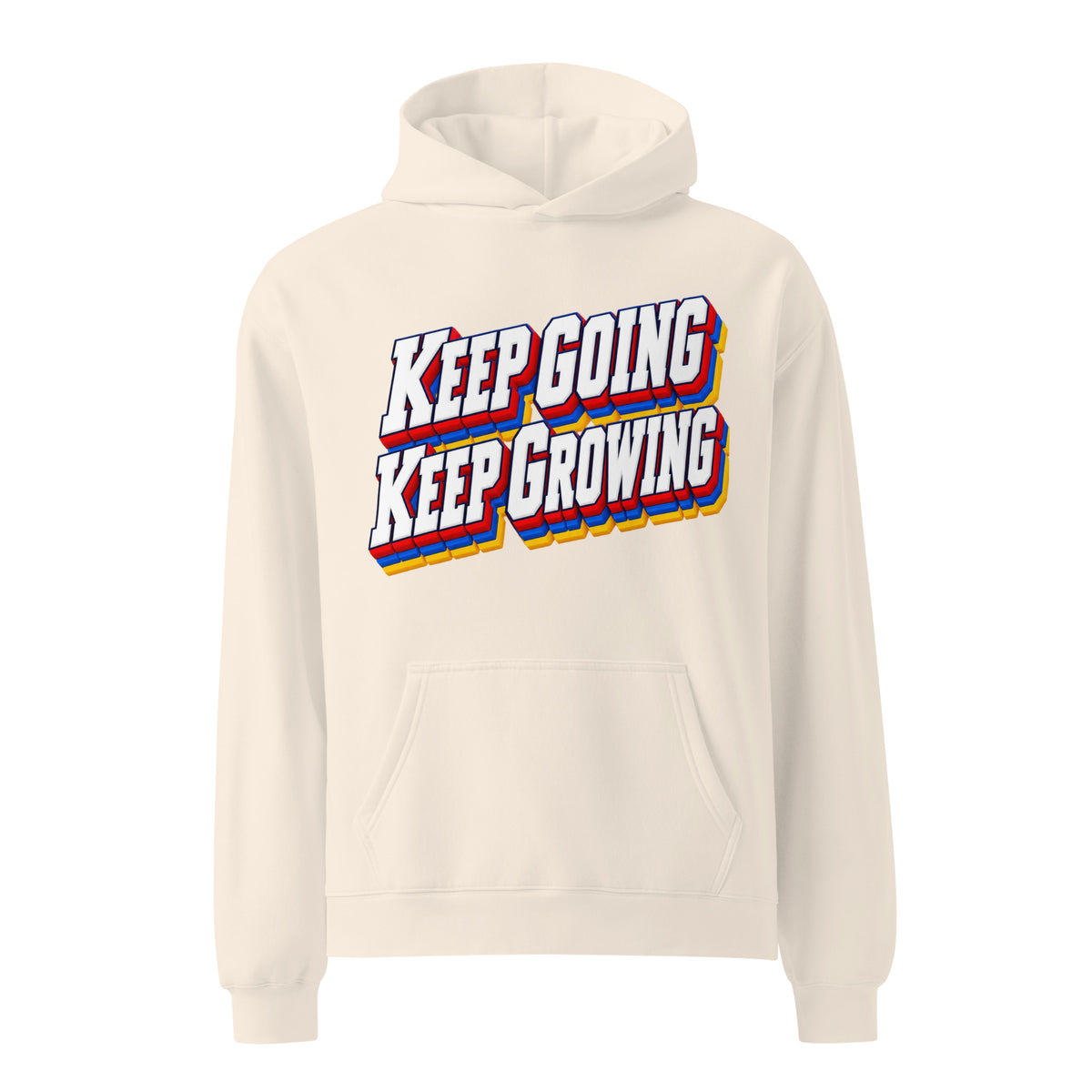 Inspirational Quotes Lovers | Unisex Oversized Hoodie — KEEP GOING KEEP GROWING by printfluence