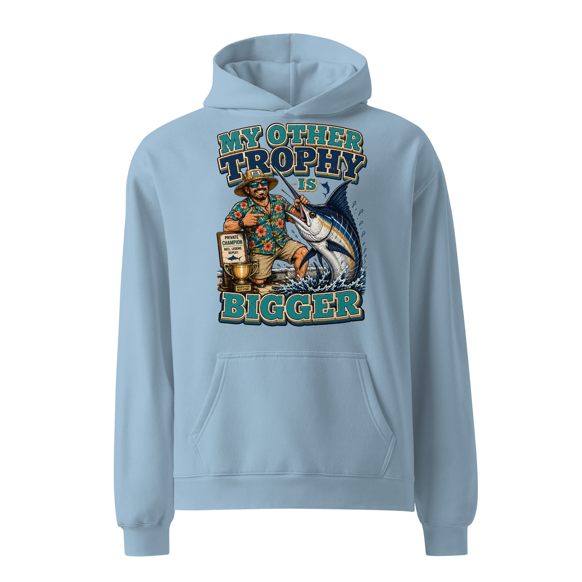 My Other Trophy Is Bigger - Ultimate Oversized Fishing Hoodie by printfluence.net