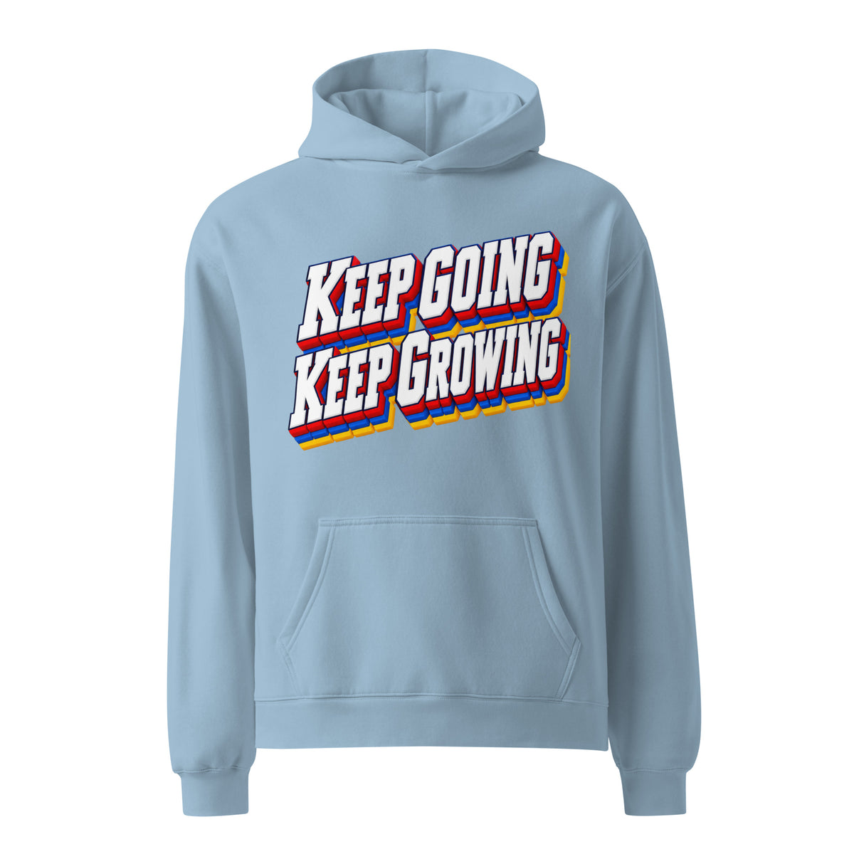 Inspirational Quotes Lovers | Unisex Oversized Hoodie — KEEP GOING KEEP GROWING by printfluence
