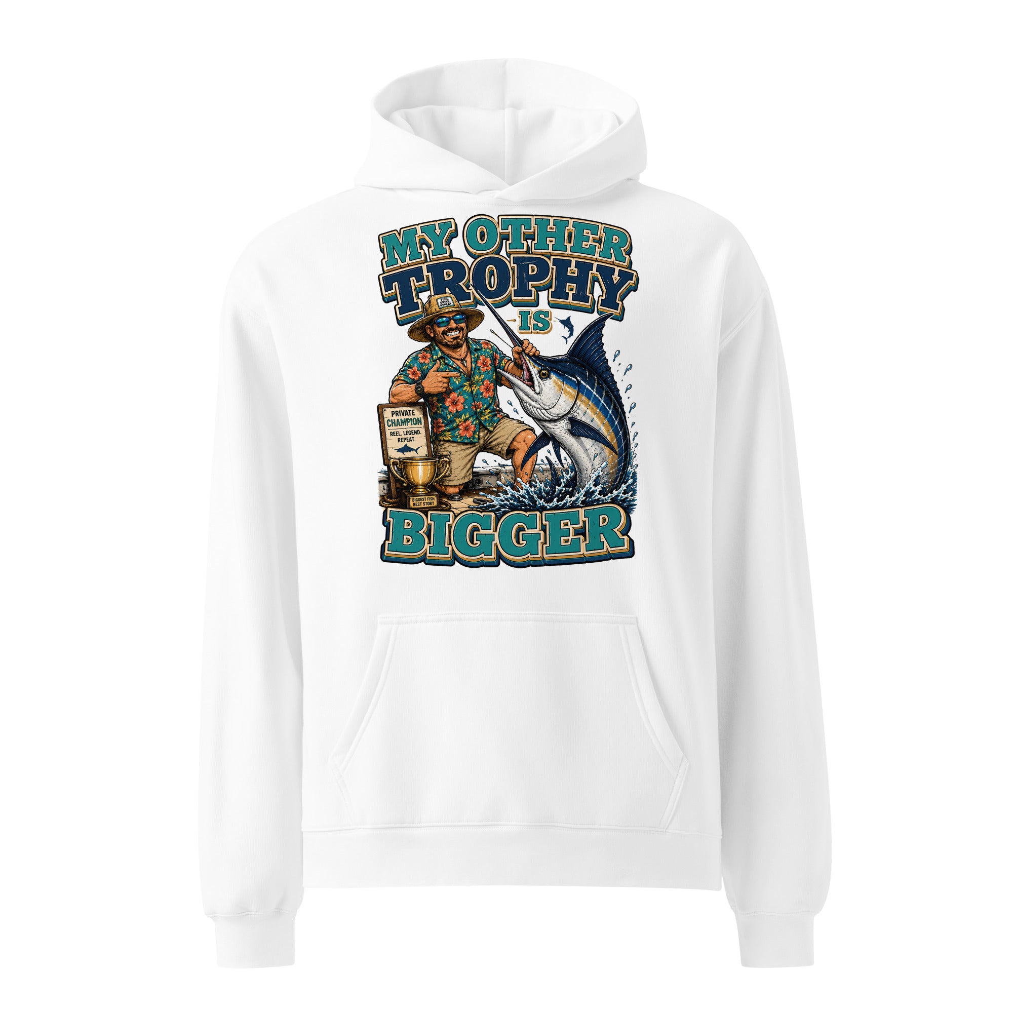 My Other Trophy Is Bigger - Ultimate Oversized Fishing Hoodie by printfluence.net
