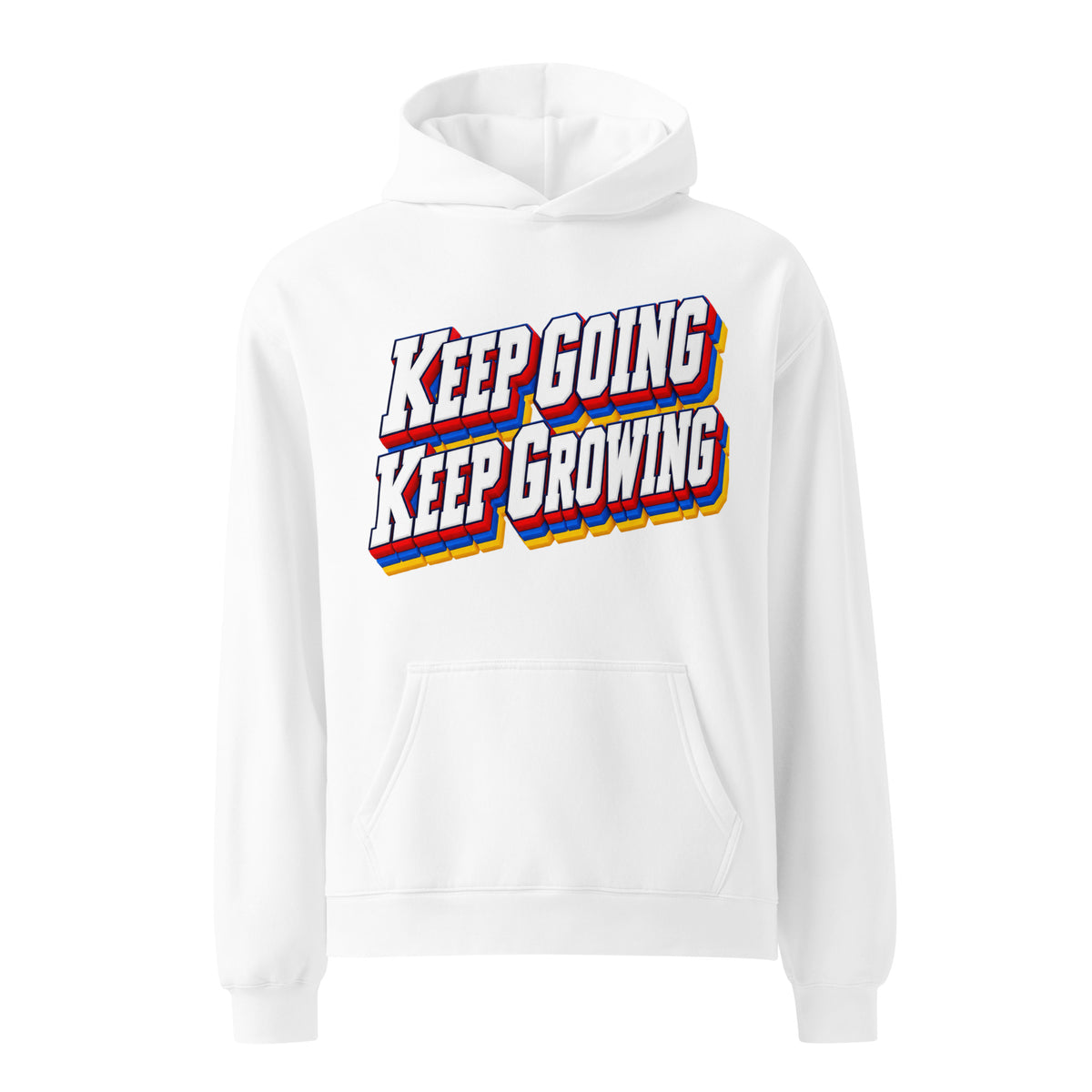Inspirational Quotes Lovers | Unisex Oversized Hoodie — KEEP GOING KEEP GROWING by printfluence