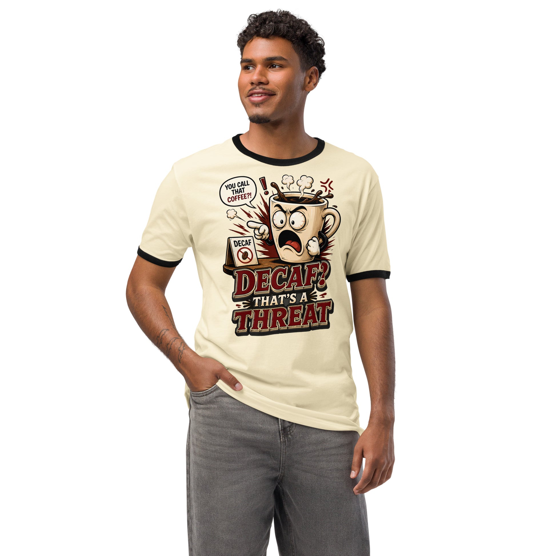 Funny Coffee Lover Ringer Tee - Decaf? That's A Threat! Custom Graphic T-Shirt by printfluence.net