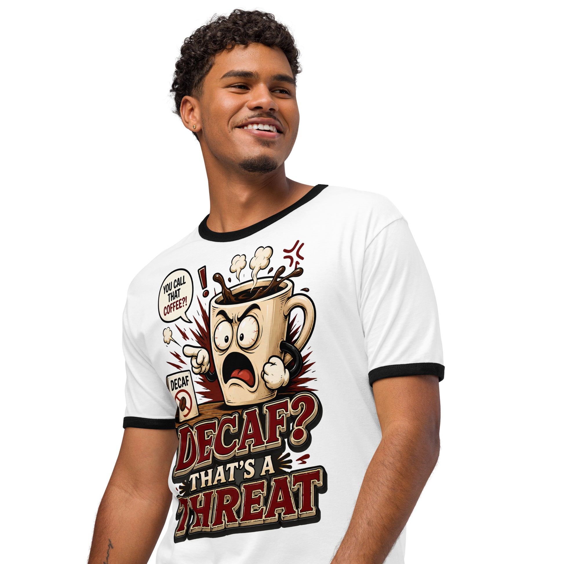 Funny Coffee Lover Ringer Tee - Decaf? That's A Threat! Custom Graphic T-Shirt by printfluence.net