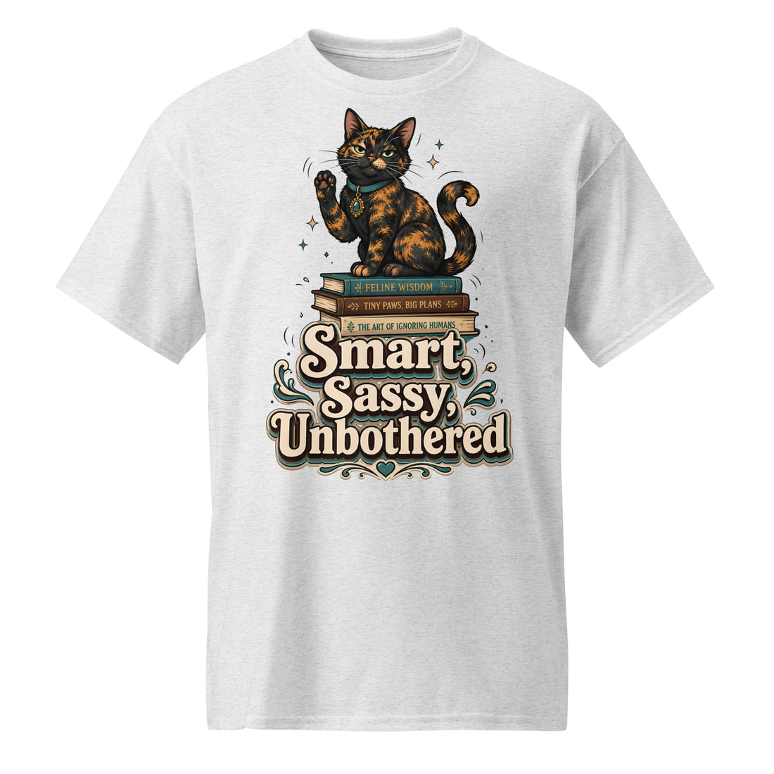 Smart Sassy Unbothered Cat Lovers Tee by printfluence.net