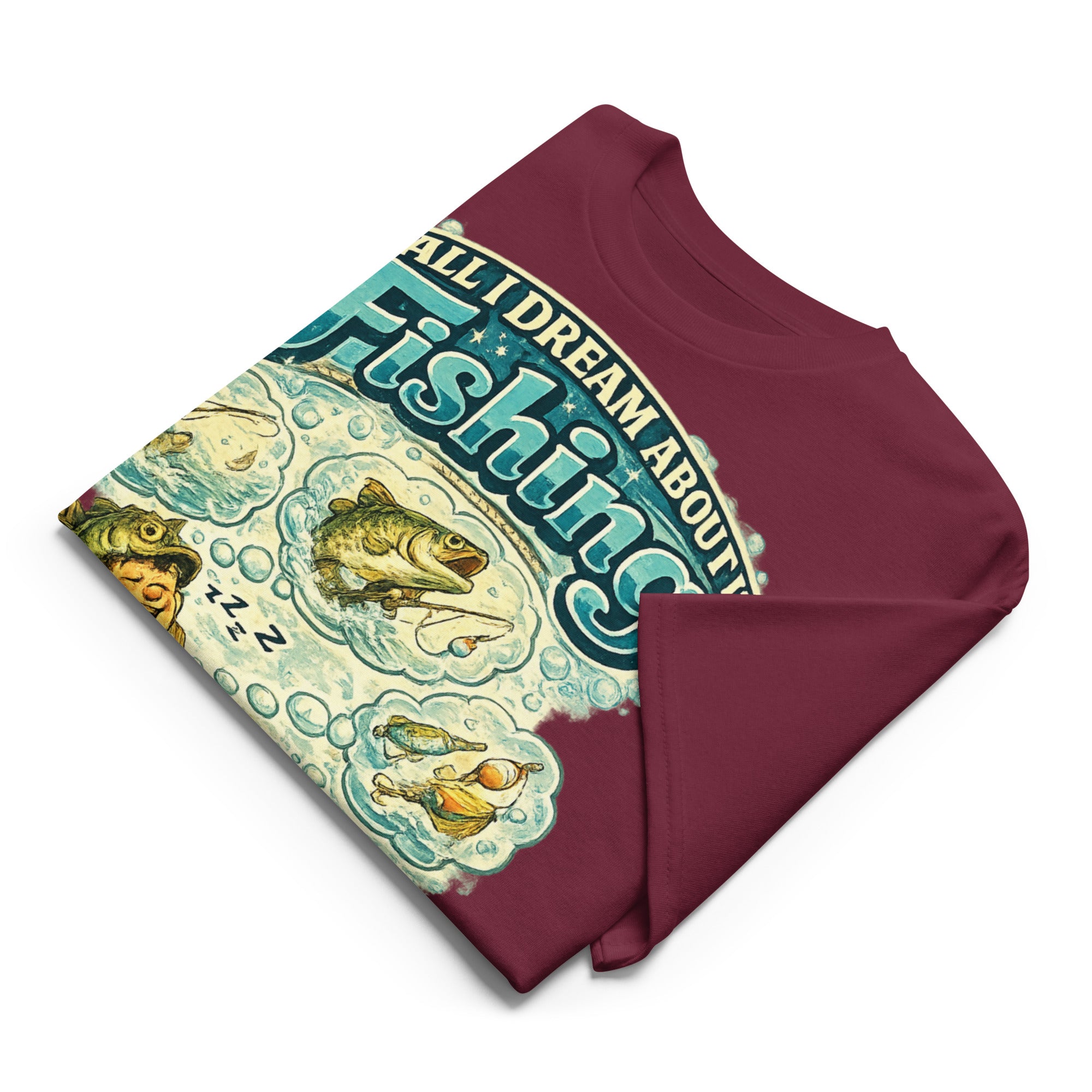 All I Dream About Is Fishing DryBlend® T-Shirt | Funny Angler Gift by printfluence.net