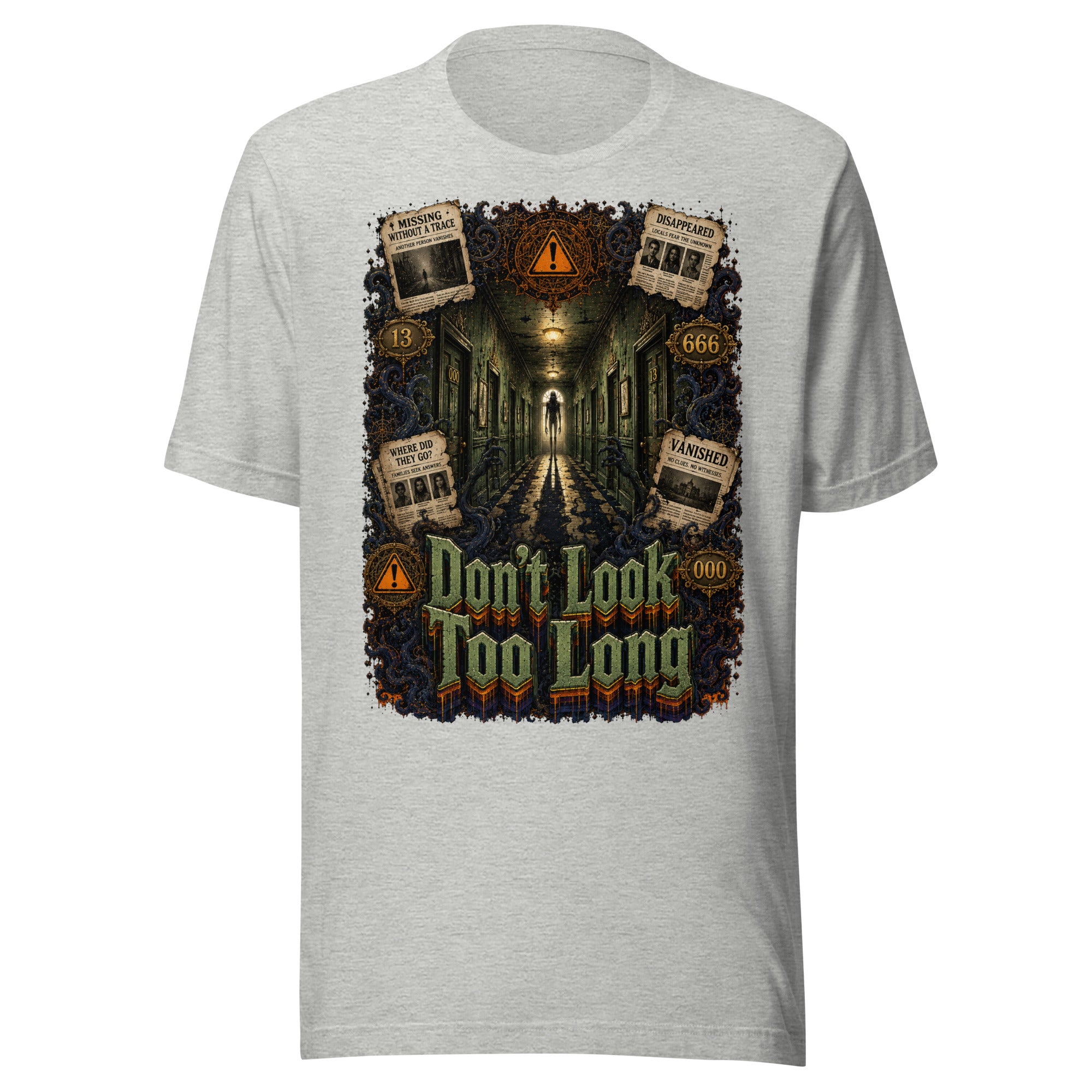 Horror and Mystery Lovers Unisex T-Shirt — "Don't Look Too Long" Creepy Hallway and Missing Persons Design by printfluence.net