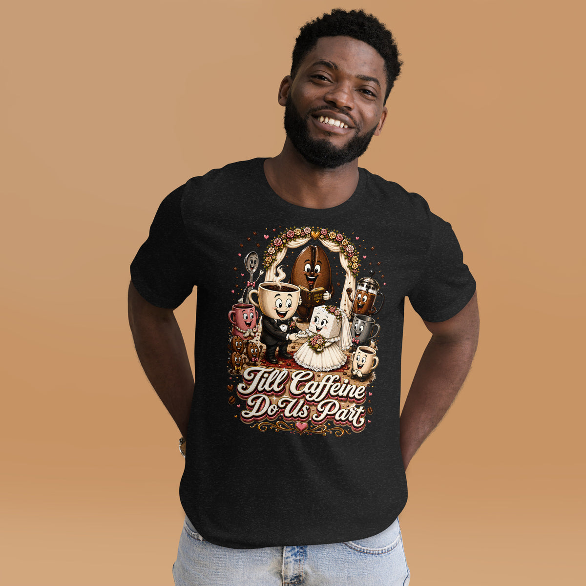 Coffee Lovers Unisex T-Shirt Till Caffeine Do Us Part – Funny Wedding & Couple Graphic Tee by printfluence.net