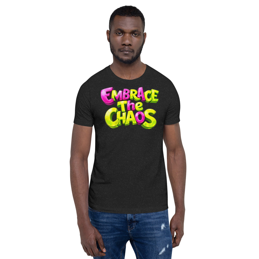 Unisex t-shirt - Embrace The Chaos Unisex T-Shirt – Bold Attitude Quote Tee by printfluence.net
