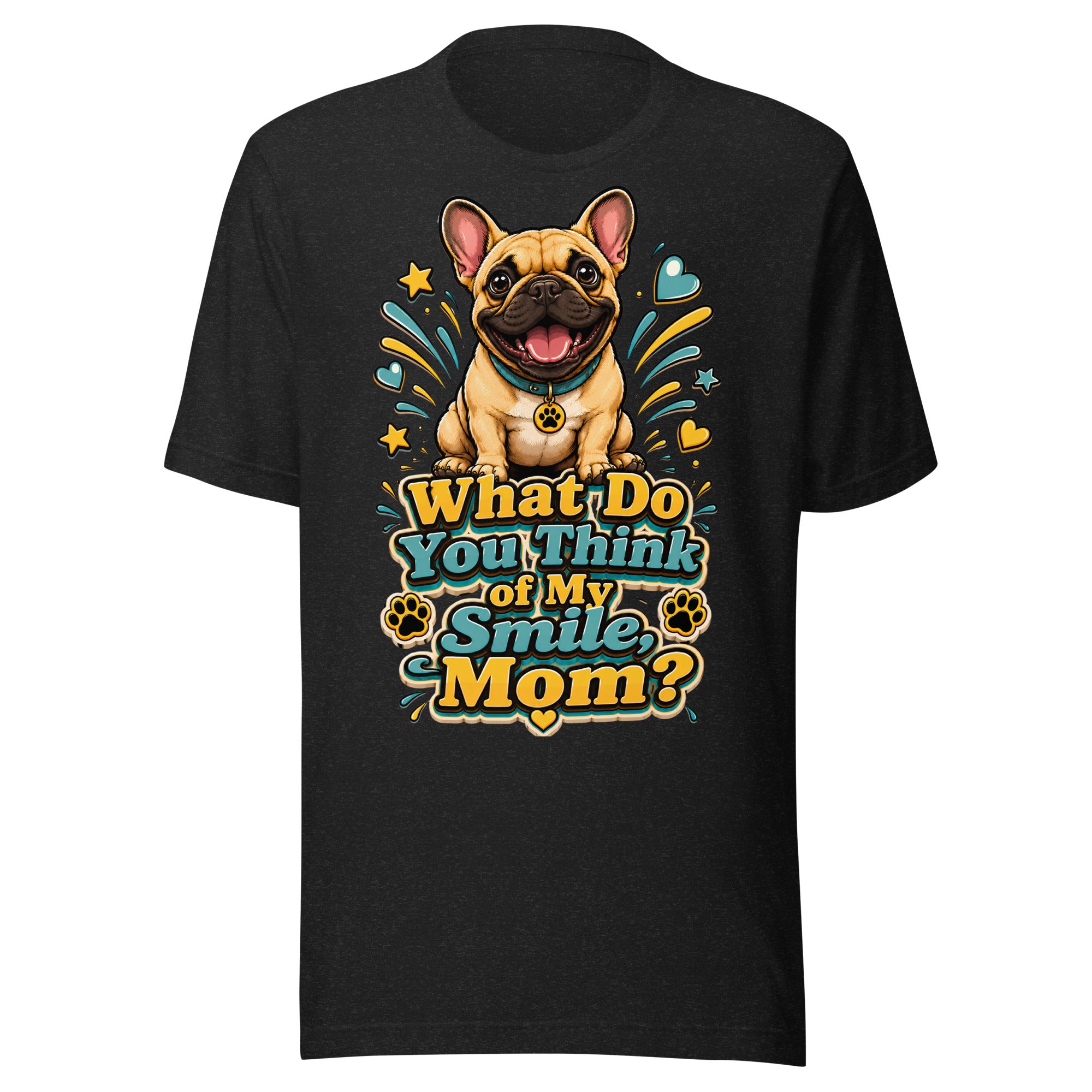 French Bulldog Mom Smile Unisex T-Shirt by printfluence.net