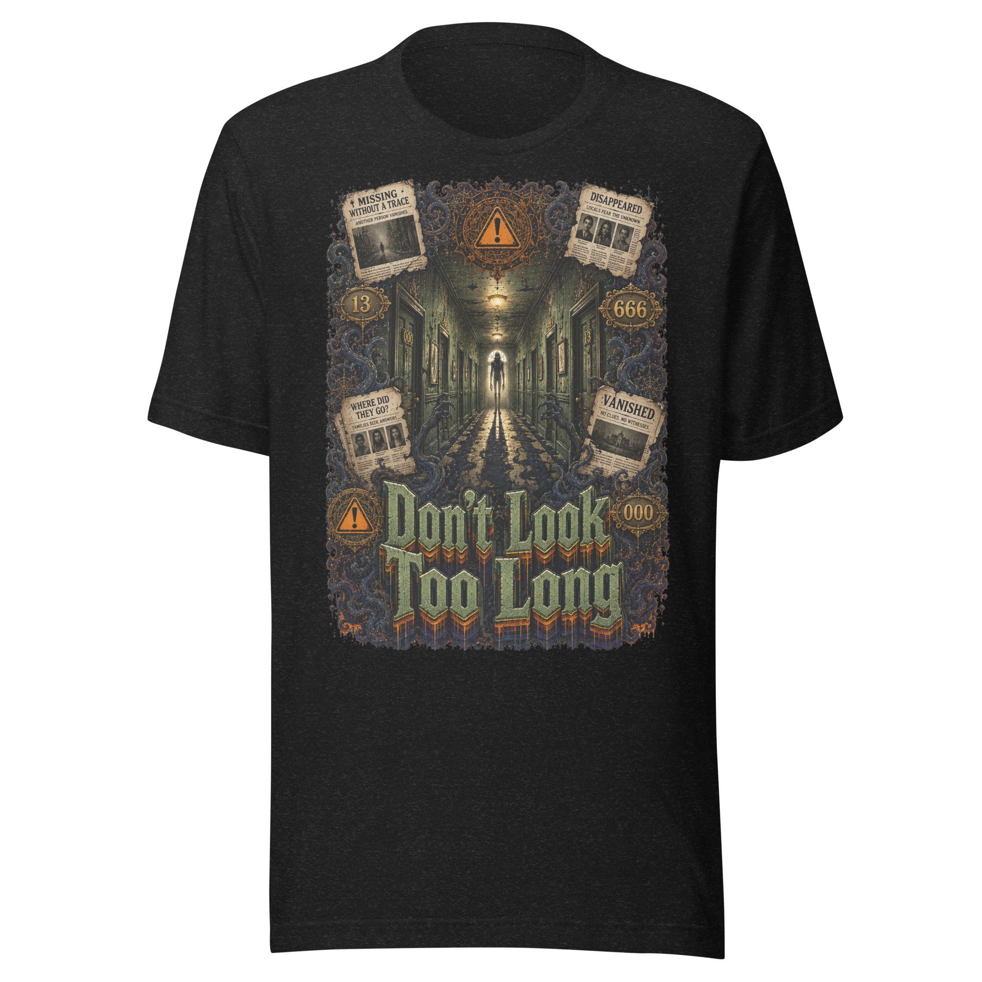 Horror and Mystery Lovers Unisex T-Shirt — "Don't Look Too Long" Creepy Hallway and Missing Persons Design by printfluence.net