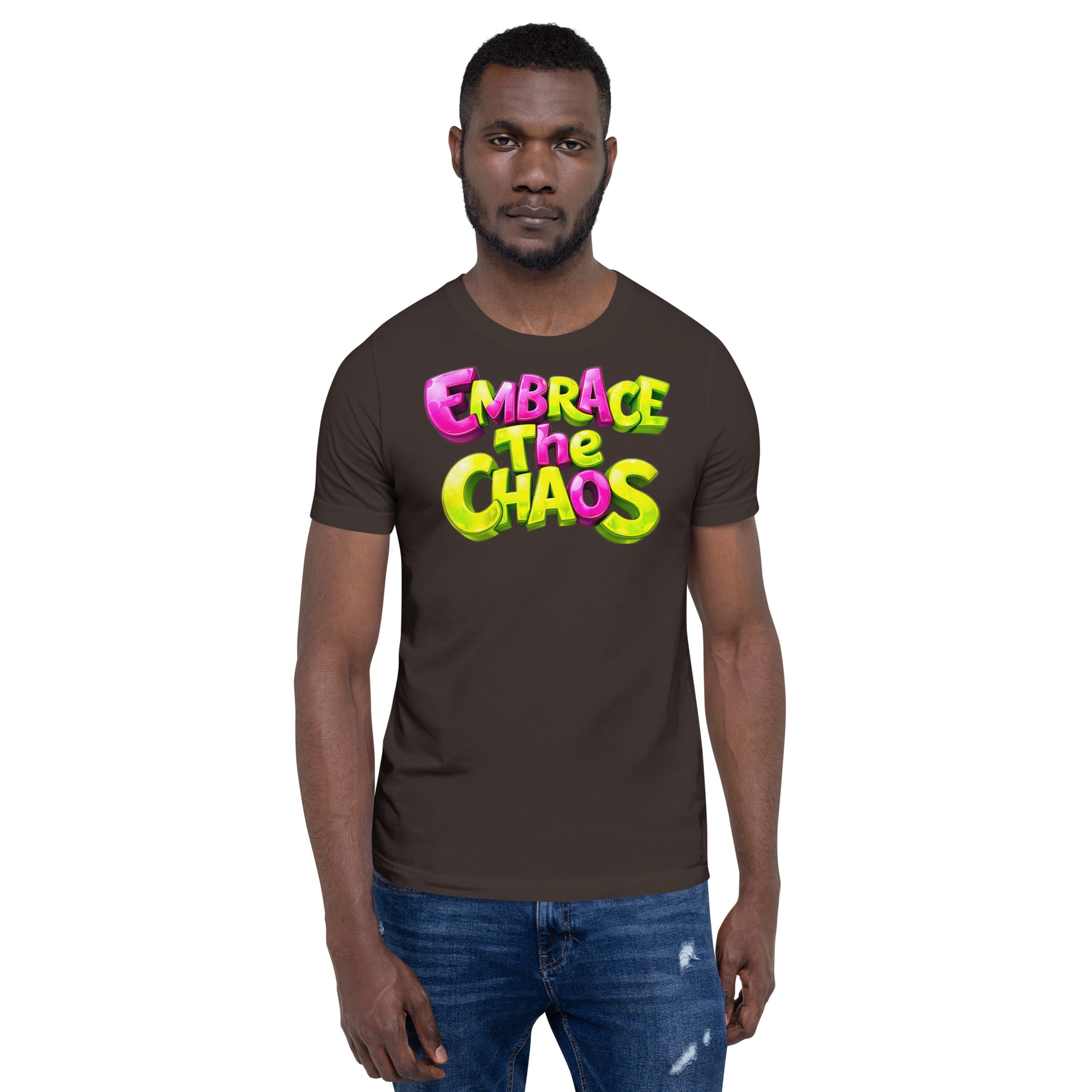 Unisex t-shirt - Embrace The Chaos Unisex T-Shirt – Bold Attitude Quote Tee by printfluence.net