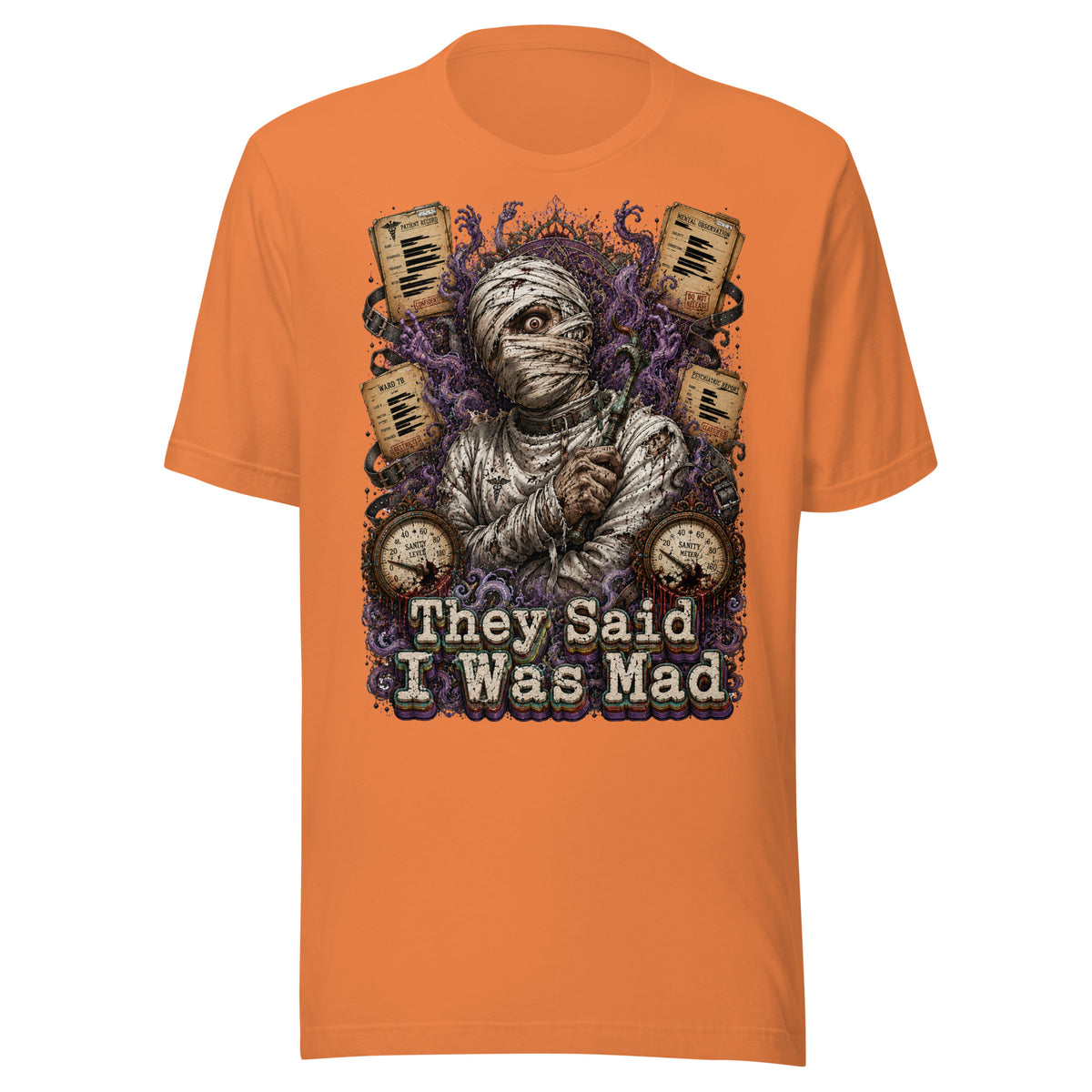 Horror and Mystery Lovers Unisex Staple T-Shirt — "They Said I Was Mad" Asylum Patient and Sanity Meter Design by printfluence.net