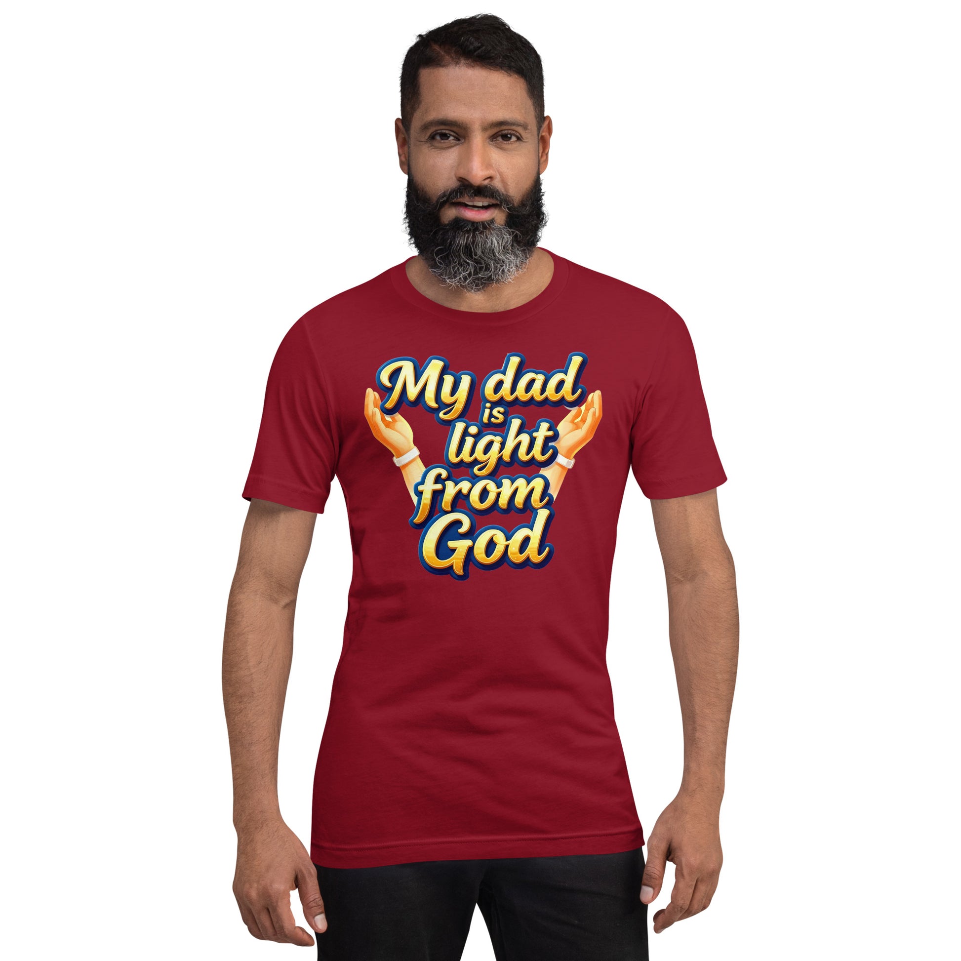 Unisex t-shirt - My Dad Is Light from God – Inspirational Unisex T‑Shirt for Proud Achievers by printfluence.net