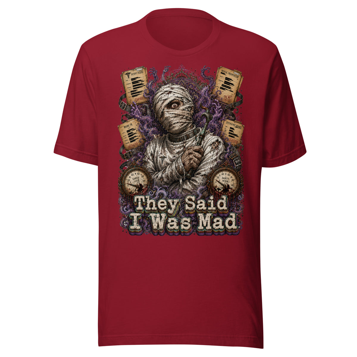 Horror and Mystery Lovers Unisex Staple T-Shirt — "They Said I Was Mad" Asylum Patient and Sanity Meter Design by printfluence.net