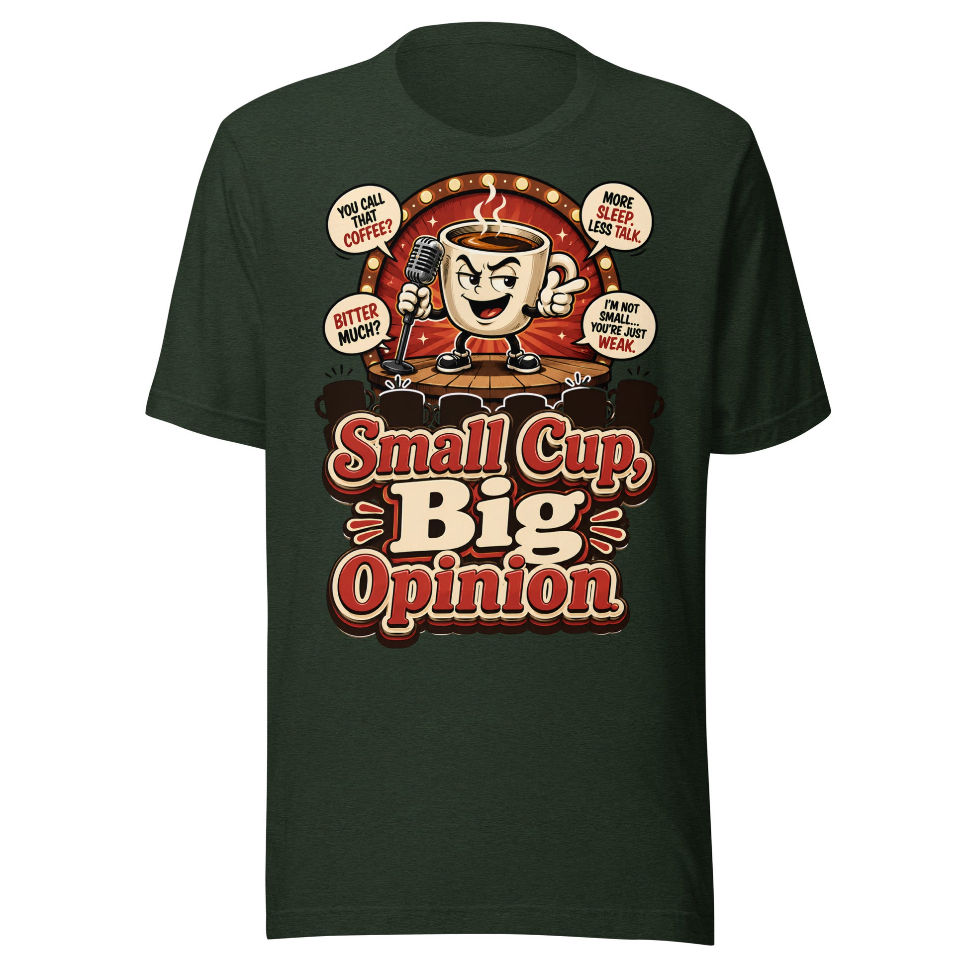 Retro Small Cup Big Opinion Coffee | Unisex T-Shirt for Coffee Lovers by printfluence.net