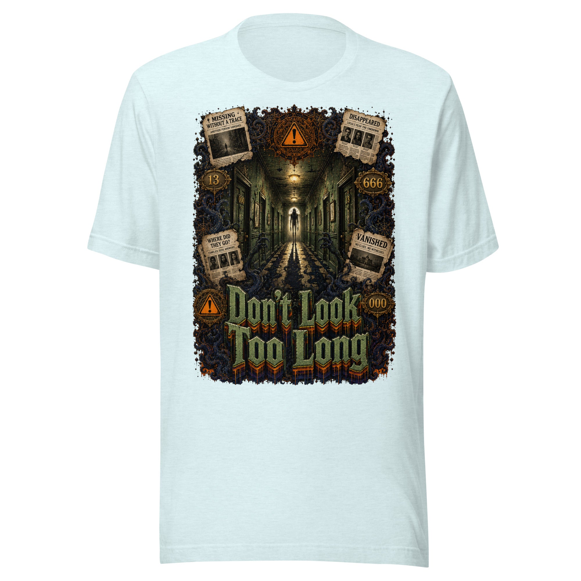 Horror and Mystery Lovers Unisex T-Shirt — "Don't Look Too Long" Creepy Hallway and Missing Persons Design by printfluence.net