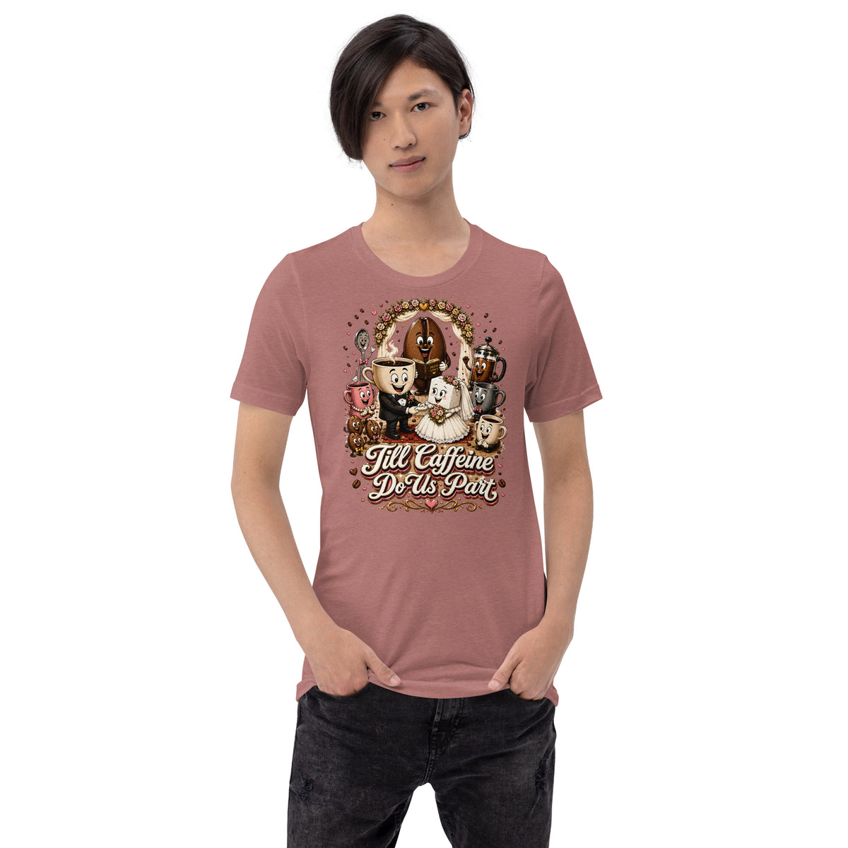 Coffee Lovers Unisex T-Shirt Till Caffeine Do Us Part – Funny Wedding & Couple Graphic Tee by printfluence.net