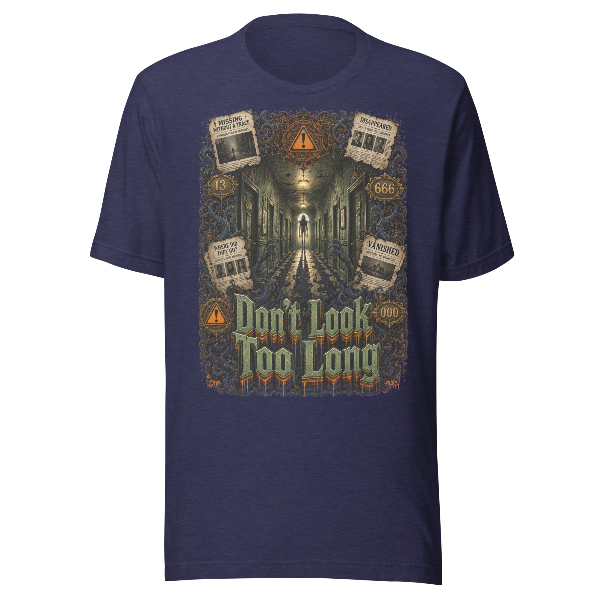 Horror and Mystery Lovers Unisex T-Shirt — "Don't Look Too Long" Creepy Hallway and Missing Persons Design by printfluence.net