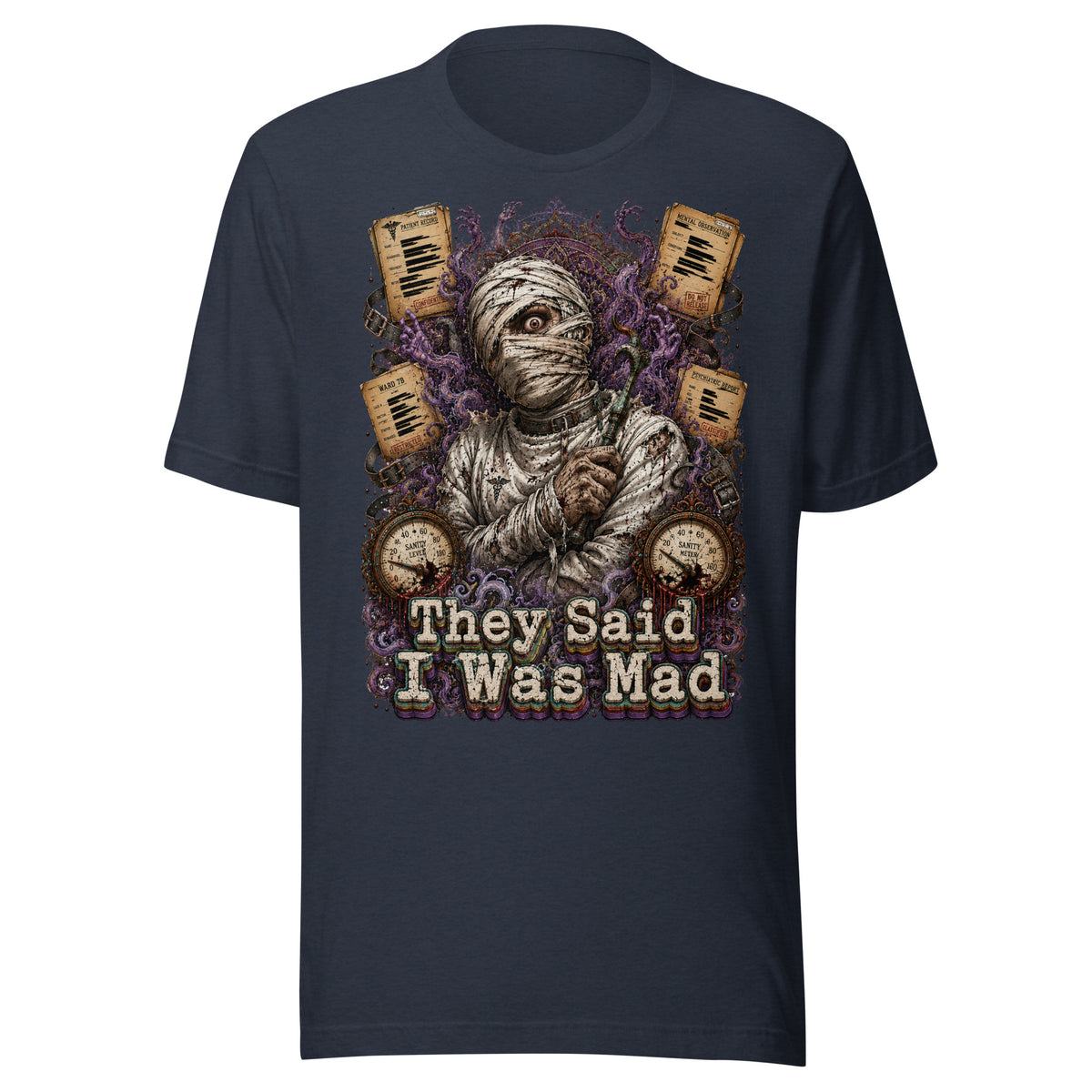 Horror and Mystery Lovers Unisex Staple T-Shirt — "They Said I Was Mad" Asylum Patient and Sanity Meter Design by printfluence.net