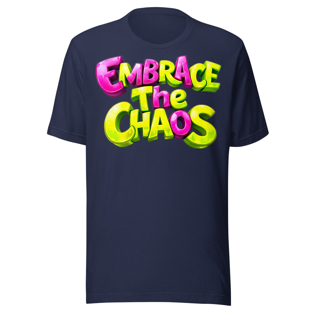 Unisex t-shirt - Embrace The Chaos Unisex T-Shirt – Bold Attitude Quote Tee by printfluence.net