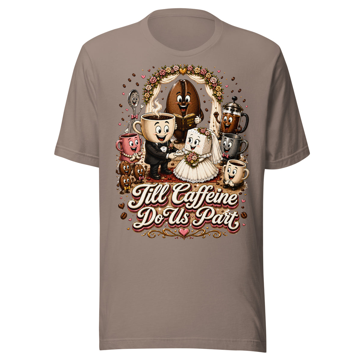 Coffee Lovers Unisex T-Shirt Till Caffeine Do Us Part – Funny Wedding & Couple Graphic Tee by printfluence.net