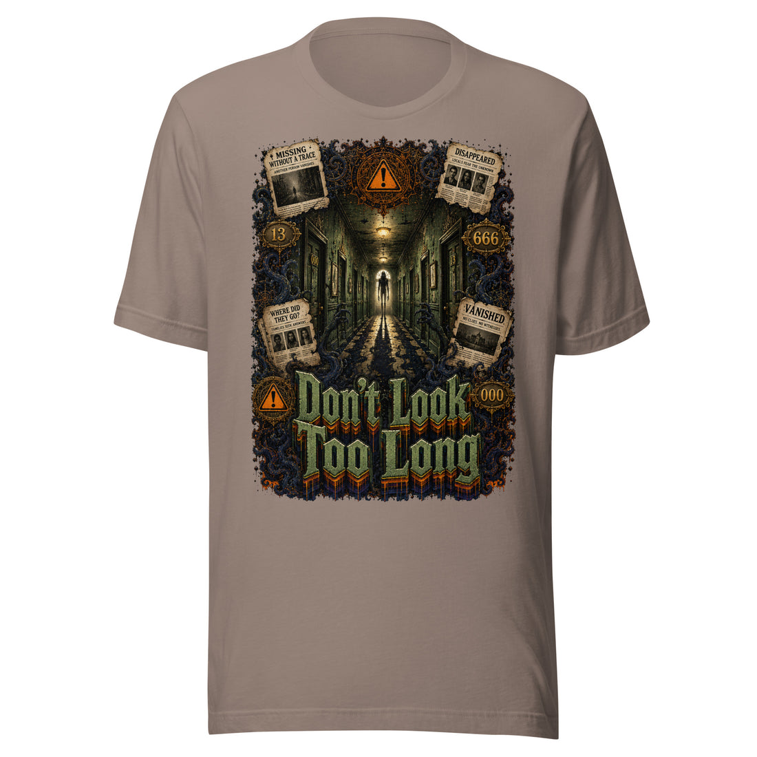 Horror and Mystery Lovers Unisex T-Shirt — "Don't Look Too Long" Creepy Hallway and Missing Persons Design by printfluence.net