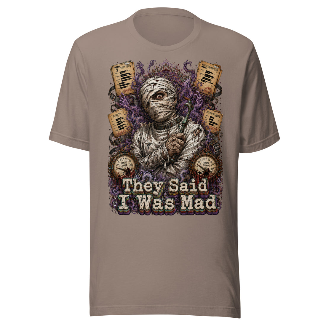 Horror and Mystery Lovers Unisex Staple T-Shirt — "They Said I Was Mad" Asylum Patient and Sanity Meter Design by printfluence.net