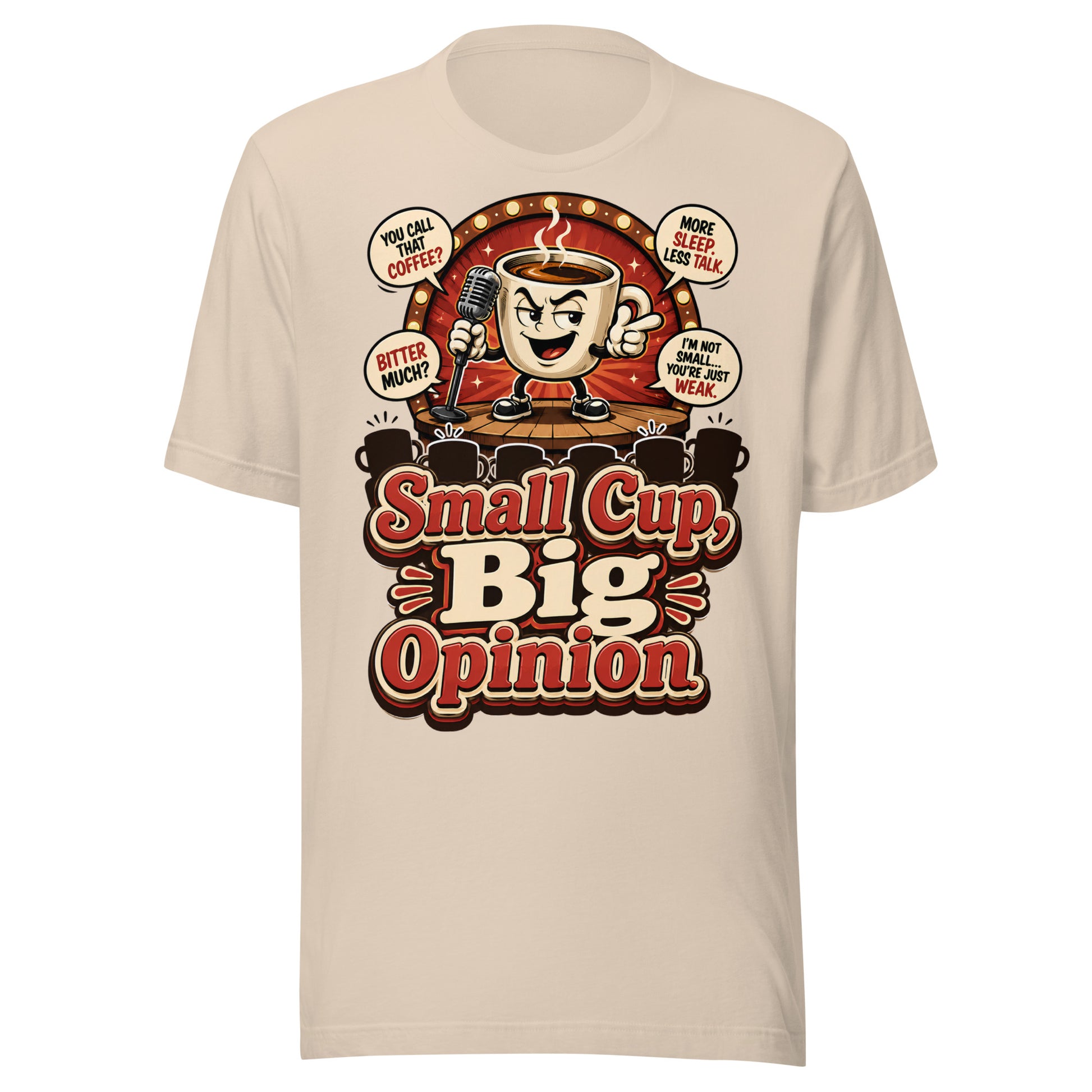 Retro Small Cup Big Opinion Coffee | Unisex T-Shirt for Coffee Lovers by printfluence.net