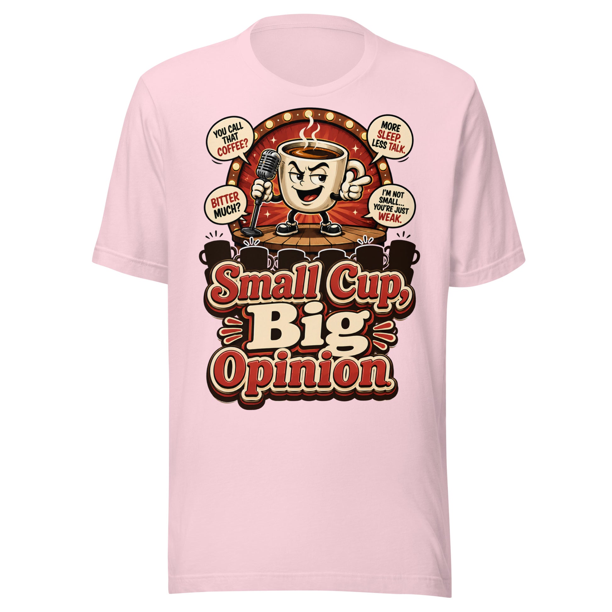 Retro Small Cup Big Opinion Coffee | Unisex T-Shirt for Coffee Lovers by printfluence.net