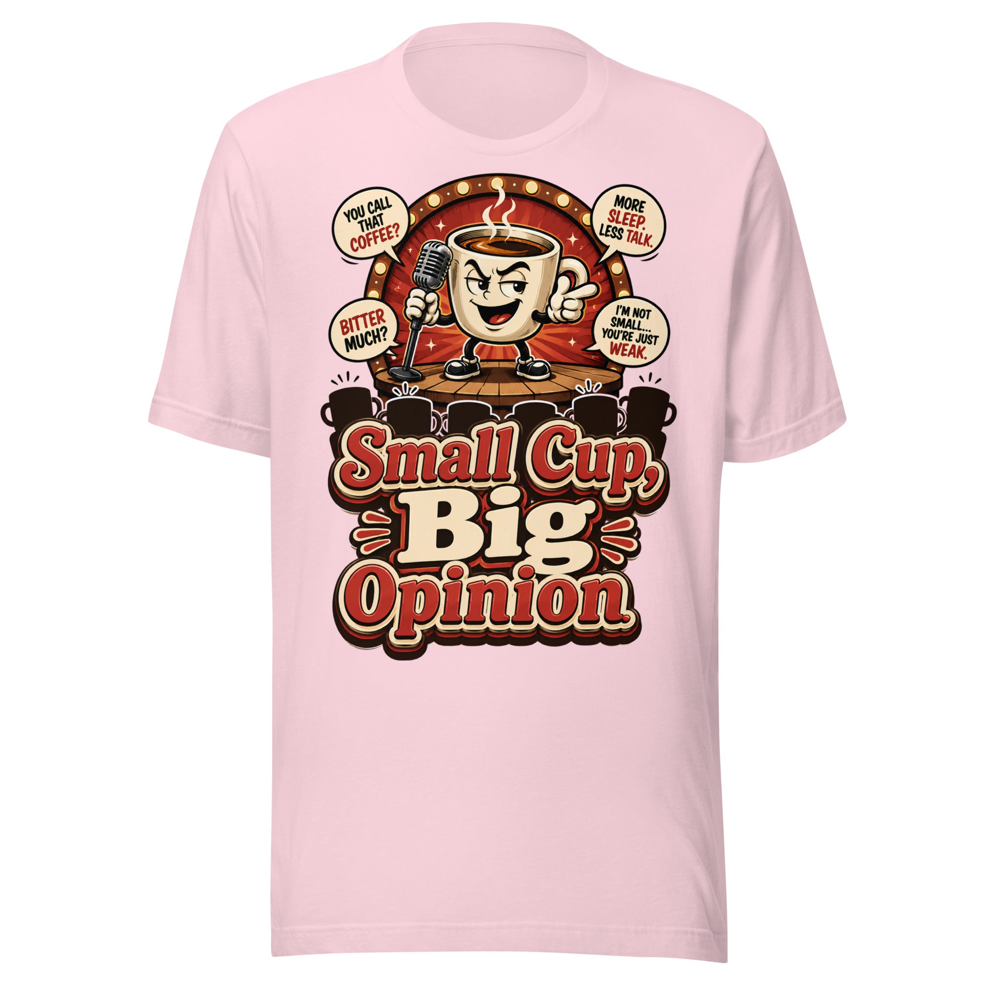 Retro Small Cup Big Opinion Coffee | Unisex T-Shirt for Coffee Lovers by printfluence.net