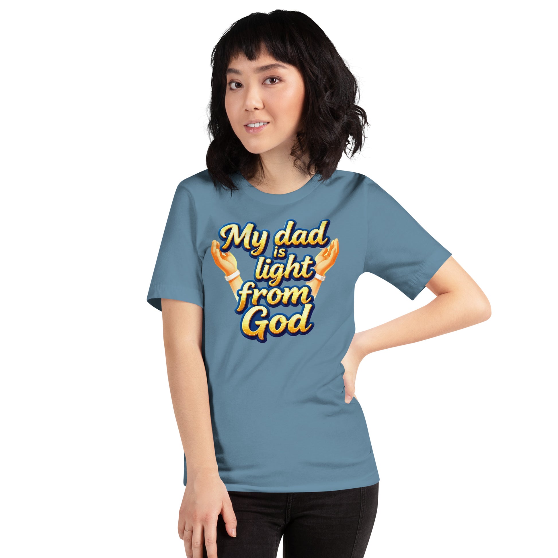 Unisex t-shirt - My Dad Is Light from God – Inspirational Unisex T‑Shirt for Proud Achievers by printfluence.net