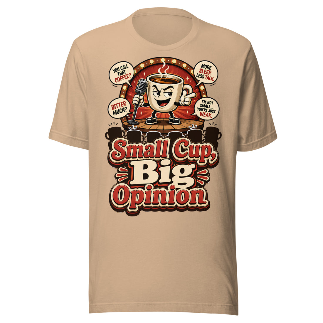 Retro Small Cup Big Opinion Coffee | Unisex T-Shirt for Coffee Lovers by printfluence.net