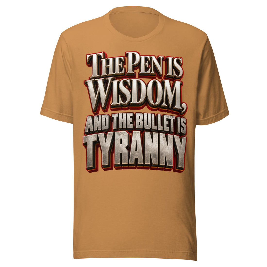 Inspirational Quotes Lovers | Unisex Staple T-Shirt — THE PEN IS WISDOM, AND THE BULLET IS TYRANNY by printfluence